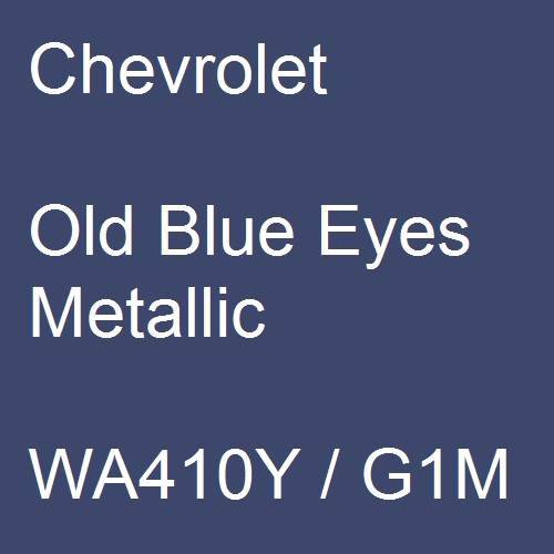 Chevrolet, Old Blue Eyes Metallic, WA410Y / G1M.